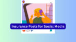Insurance Posts for Social Media